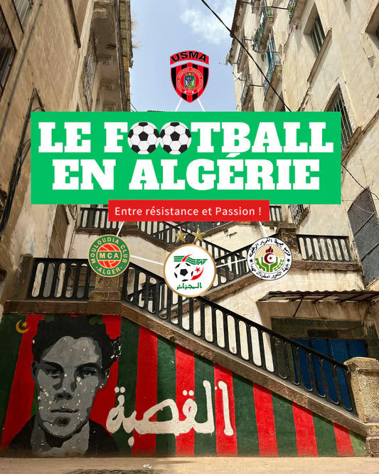 Pourquoi le Football est Sacré en Algérie ? Entre passion et résistance !